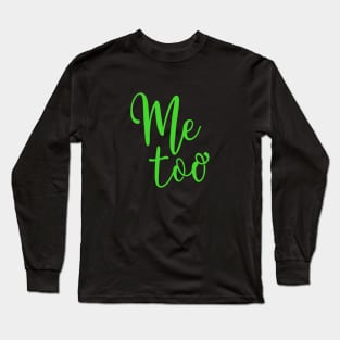 ME TOO 11 Long Sleeve T-Shirt